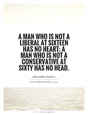 Quotes Conservative Quotes Liberal Quotes Benjamin Disraeli Quotes ...