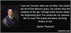 quote-i-care-not-fortune-what-you-me-deny-you-cannot-rob-me-of-free ...