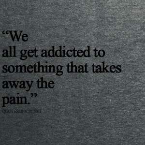 addicted, depressed, pain, quote, suicide, true