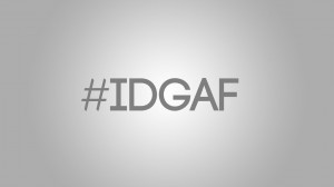 IDGAF v2 by 2shaeNL