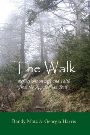 The Walk: Reflections on Life & Faith from the Appalachian Trail