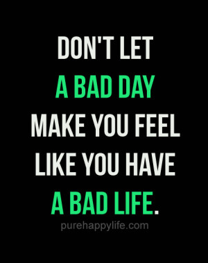 when you have a bad day quotes
