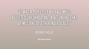 quote-DeForest-Kelley-it-was-a-perfectly-average-well-adjusted-132780 ...