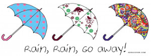 Rain Rain Go Away Facebook Cover