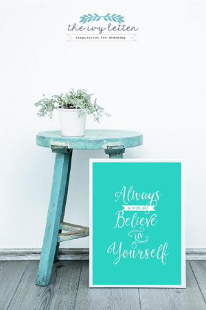 Printable Inspirational Quote, Believe in Yourself, Teal Typography ...