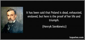 Poland is dead, exhausted, enslaved, but here is the proof of her life ...
