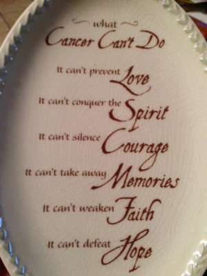 Today's quote comes from a cute plaque that Elsa got me while in chemo ...