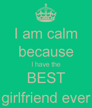 Calm Because Have The Best