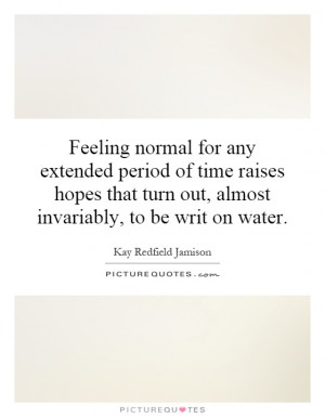 ... turn out, almost invariably, to be writ on water. Picture Quote #1