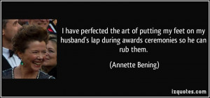 More Annette Bening Quotes