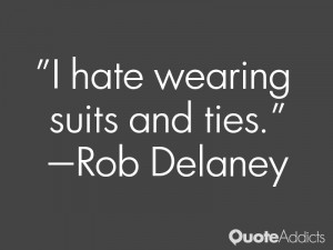 rob delaney quotes i hate wearing suits and ties rob delaney