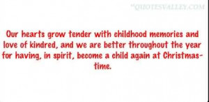 Our Hearts Grow Tender With Childhood Memories And Love Of Kindred