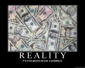 Reality If It too good to be true,It Probably Is ~ Imagination Quote