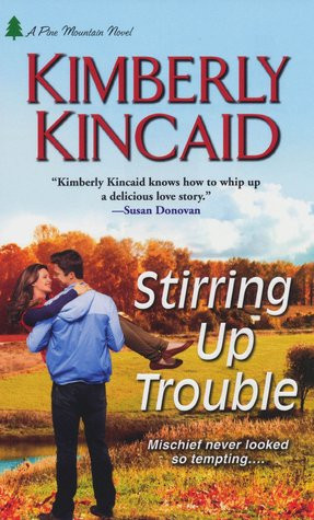 Start by marking “Stirring Up Trouble (Pine Mountain, #3)” as Want ...