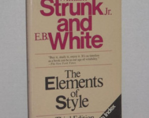 ... Third Edition by William Strunk, Jr. and E. B. White - Published 1979