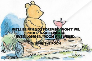 Winnie The Pooh Quotes We'll Be Friends Forever (10)