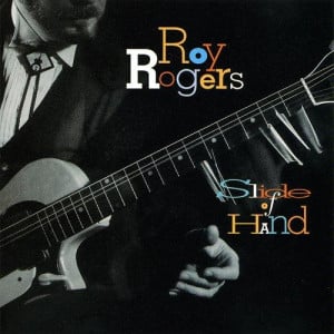 Roy Rogers Slide of Hand(blues)(mp3@320)[rogercc]