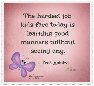 ... is learning good manners without seeing any. (attachment parenting