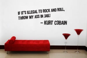 Kurt Cobain quote Rock and Roll Wall art