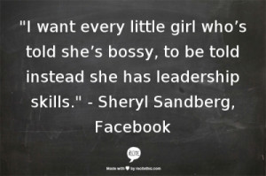 girl who’s told she’s bossy, to be told instead she has leadership ...