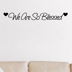 we are so blessed quotes wall words decals lettering