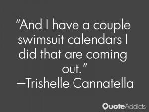 trishelle cannatella quotes and i have a couple swimsuit calendars i ...