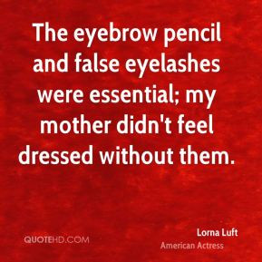 ... Luft - The eyebrow pencil and false eyelashes were essential; my