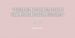guess, first and foremost, I'd like to thank my Lord and Savior ...
