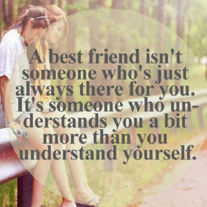 Best Friend knows.....