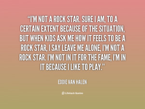 quote-Eddie-Van-Halen-im-not-a-rock-star-sure-i-17263.png