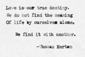 Love is our true destiny