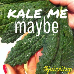 ... kale #healthy #vegan #fresh #raw #quote #funny #parody #livelifejuiced