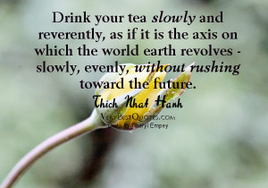 Mindfulness-Quotes-Slow-down-and-enjoy-life-quotes-Drink-your-tea ...