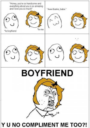 Girlfriend Fishing For Compliments With Compliments Rage Comic