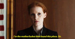... am I kidding. Jessica Chastain is probably Daniel Day-Lewis in a wig
