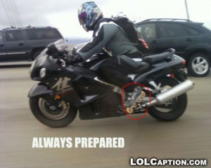 ... win-funny-pictures-with-sayings/funny-photos-be-prepared-when-riding-a