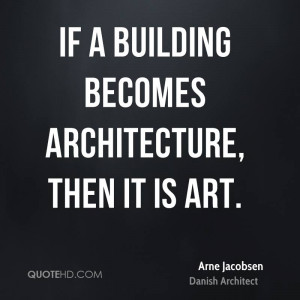 If a building becomes architecture, then it is art.