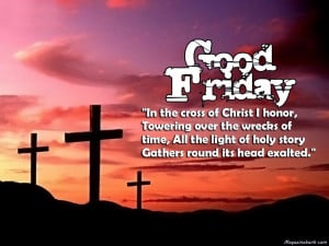Good Friday Quotes And Sayings 2014 With Pictures, Images