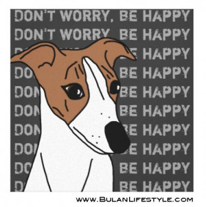 Don't worry. be happy