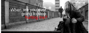 stop hurting me Profile Facebook Covers