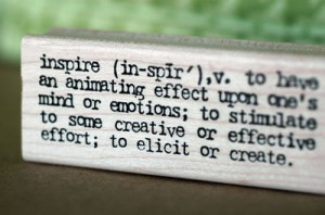 ... stimulate to some creative or effective effort; to elicit or create