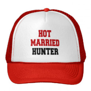 Hot Married Hunter Trucker Hat