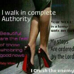 walk in complete authority... I crush the enemy. Sayings. Quotes ...