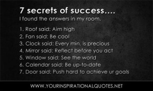 Seven secrets of success... I found the answers in my room.1. Roof ...