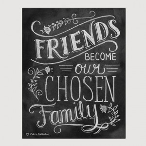 ... Chosen Families, Friendship Gifts, Friendship Quotes, Friends Quotes