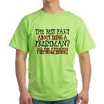 Best Part of Being a Freshman Green T-Shirt
