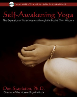 Self-Awakening Yoga: The Expansion of Consciousness through the Body's ...