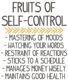 Fruits of Self-Control: Mastering of moods, watching your words ...