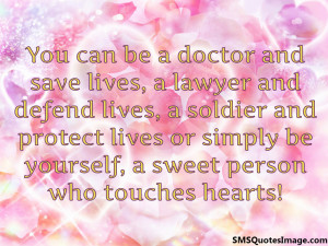 Sweet person who touches heart...