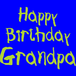 happy birthday grandpa quotes